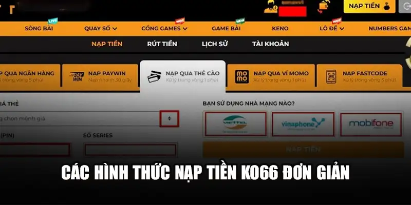 Các hình thức nạp tiền Ko66 đơn giản và thuận tiện nhất