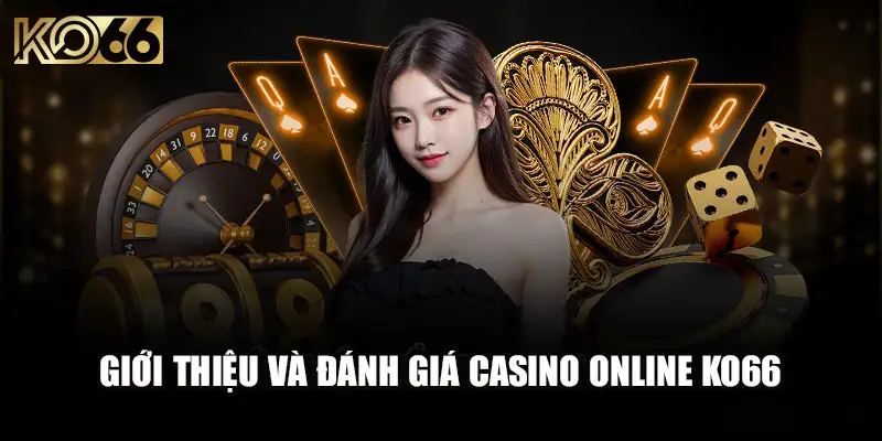 Casino Ko66 – Sòng Bạc Hoàng Gia Với Dàn Dealer Hấp Dẫn