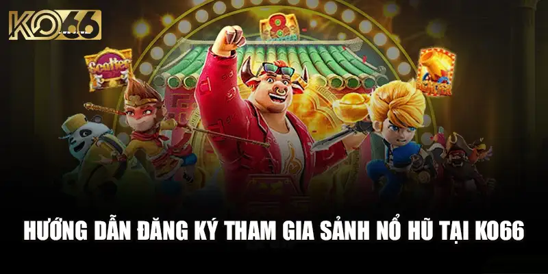 Nổ Hũ Ko66 - Nơi Cược Thủ Đổi Đời Chỉ Trong Tích Tắc